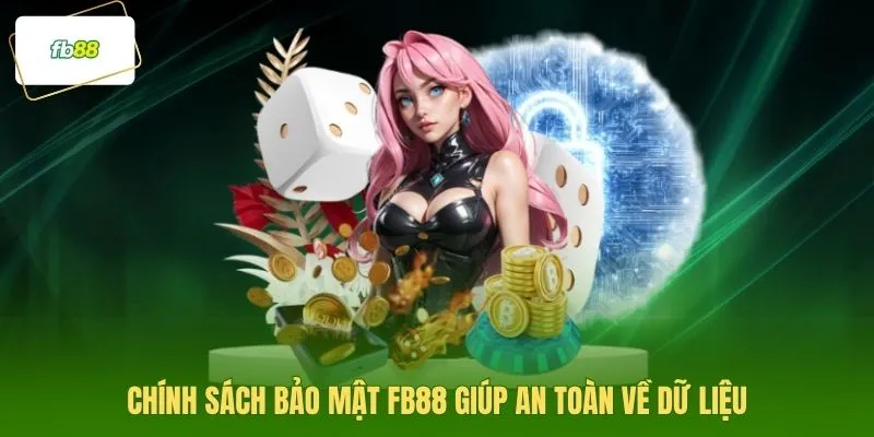 Chính sách bảo mật FB88 giúp an toàn về dữ liệu