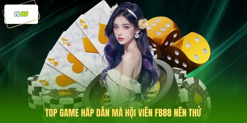 Top game hấp dẫn mà hội viên FB88 nên thử